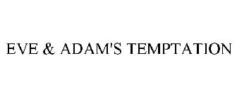 EVE & ADAM'S TEMPTATION