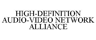 HIGH-DEFINITION AUDIO-VIDEO NETWORK ALLIANCE