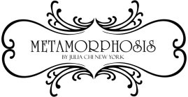 METAMORPHOSIS BY JULIA CHI NEW YORK