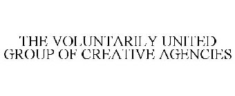 THE VOLUNTARILY UNITED GROUP OF CREATIVE AGENCIES