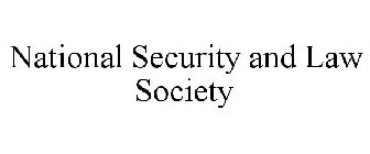 NATIONAL SECURITY AND LAW SOCIETY