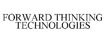 FORWARD THINKING TECHNOLOGIES