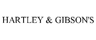 HARTLEY & GIBSON'S