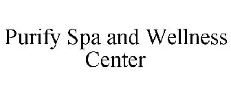 PURIFY SPA AND WELLNESS CENTER