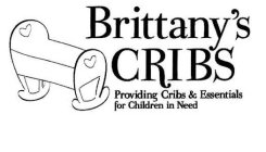 BRITTANY'S CRIBS PROVIDING CRIBS & ESSENTIALS FOR CHILDREN IN NEED