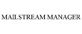 MAILSTREAM MANAGER
