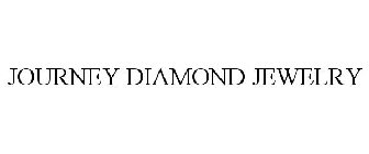 JOURNEY DIAMOND JEWELRY