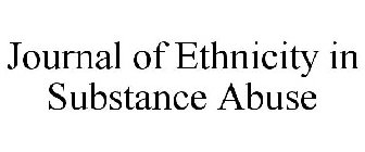 JOURNAL OF ETHNICITY IN SUBSTANCE ABUSE