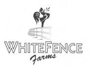 WHITEFENCE FARMS