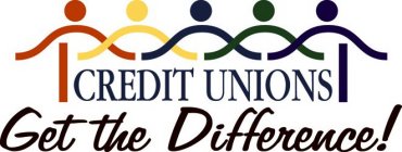 CREDIT UNIONS GET THE DIFFERENCE!