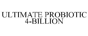 ULTIMATE PROBIOTIC 4-BILLION