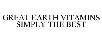 GREAT EARTH VITAMINS SIMPLY THE BEST