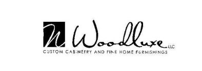 W WOODLUXE LLC CUSTOM CABINETRY AND FINE HOME FURNISHINGS