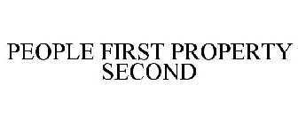 PEOPLE FIRST PROPERTY SECOND