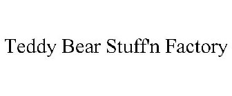 TEDDY BEAR STUFF'N FACTORY