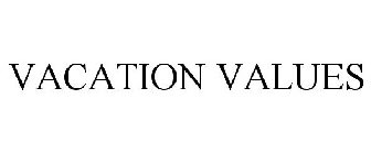 VACATION VALUES