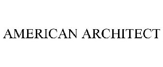 AMERICAN ARCHITECT