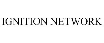 IGNITION NETWORK