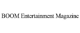 BOOM ENTERTAINMENT MAGAZINE