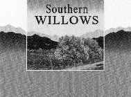 SOUTHERN WILLOWS