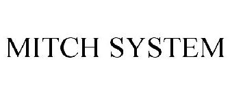 MITCH SYSTEM