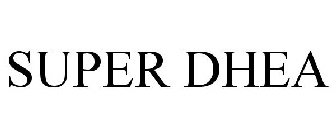 SUPER DHEA