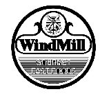 WINDMILL GOURMET FAST FOOD