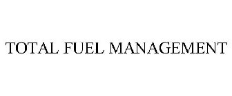 TOTAL FUEL MANAGEMENT