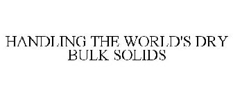 HANDLING THE WORLD'S DRY BULK SOLIDS