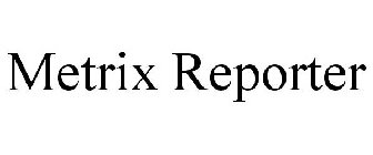METRIX REPORTER