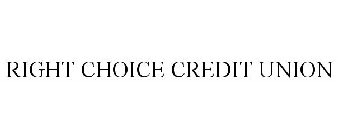 RIGHT CHOICE CREDIT UNION