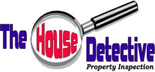 THE HOUSE DETECTIVE PROPERTY INSPECTION