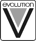 V EVOLUTION
