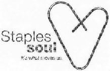 STAPLES SOUL IT'S WHAT MOVES US.