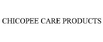 CHICOPEE CARE PRODUCTS