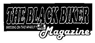 THE BLACK BIKER MAGAZINE BREEZING ON TWO WHEELS!!!