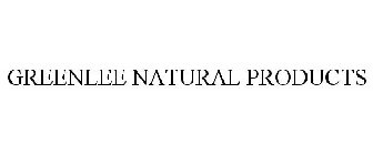 GREENLEE NATURAL PRODUCTS