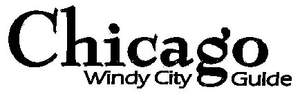 CHICAGO WINDY CITY GUIDE