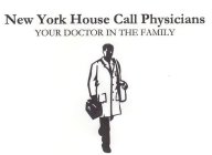 NEW YORK HOUSE CALL PHYSICIANS YOUR DOCTOR IN THE FAMILY