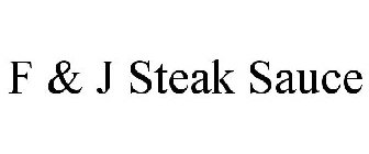 F & J STEAK SAUCE