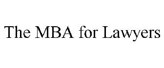 THE MBA FOR LAWYERS