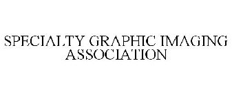 SPECIALTY GRAPHIC IMAGING ASSOCIATION