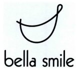 BELLA SMILE