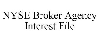 NYSE BROKER AGENCY INTEREST FILE