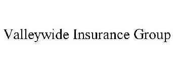 VALLEYWIDE INSURANCE GROUP