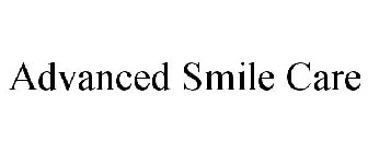 ADVANCED SMILE CARE