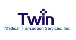 TWIN MEDICAL TRANSACTION SERVICES, INC.