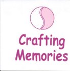 CRAFTING MEMORIES
