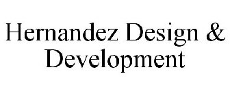 HERNANDEZ DESIGN & DEVELOPMENT