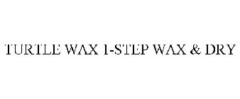 TURTLE WAX 1-STEP WAX & DRY